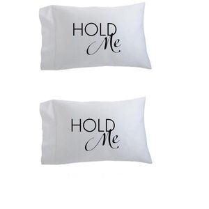 Set of 2 “HOLD ME” Pillow Cases